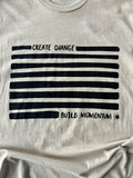 Create Change, Build Momentum T-Shirt